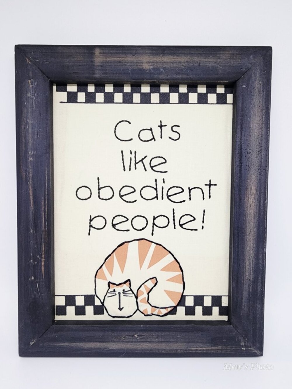 Vintage - Hanging Wall Plaque Featuring Stitches "Cats like obedient people!"